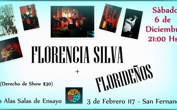 Florencia Silva + Florideños, en Alas