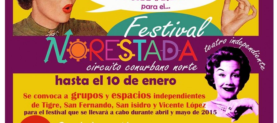 Convocatoria a grupos y espacios de teatro independiente para el Festival de Norestada