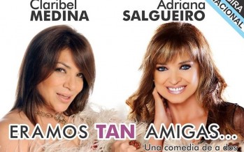 Claribel Medina y Adriana Salgueiro se presentarán en el Teatro Martinelli