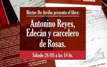 Presentación del libro «Antonino Reyes, Edecán y carcelero de Rosas» en la Quinta El Ombú