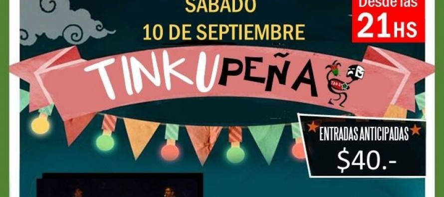 El sábado se hace la Tinkupeña en el Centro Cultural Tinku Teatro