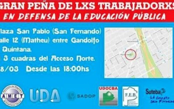 ‘Gran peña de los trabajadores en defensa de la educación pública’ en la Plaza San Pablo