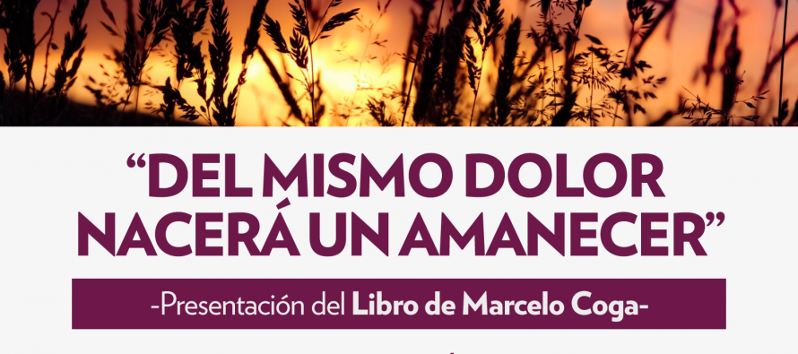 El libro “Del mismo dolor nacerá el amanecer” se presentará en la Quinta ´El Ombú´