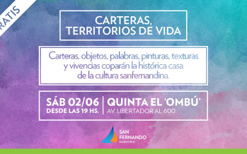 Llega la muestra “Carteras, territorios de vida” a la Quinta el ‘Ombú’