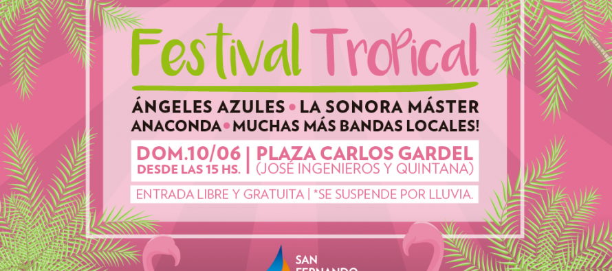 Llega una nueva edición del Festival Tropical en la Plaza Carlos Gardel
