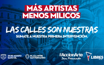 «Más artistas, menos milicos, las calles son nuestras»: Acción Arte se presenta en Plaza Mitre