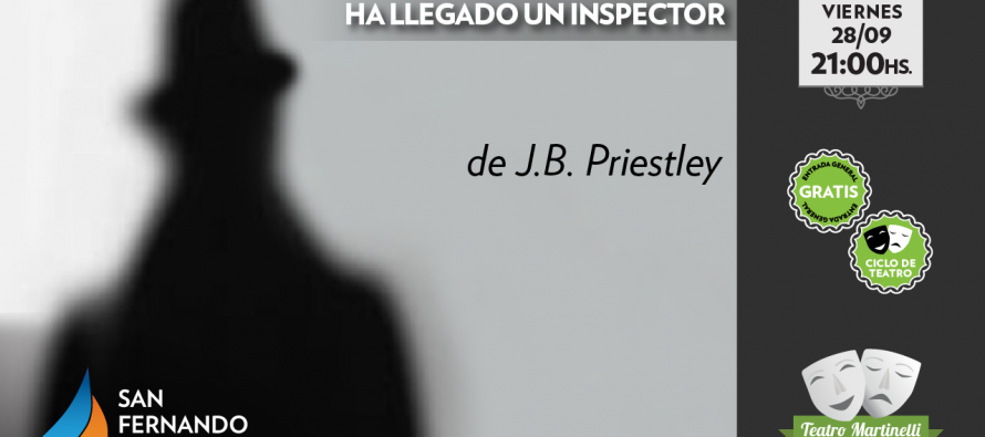 “Ha llegado un inspector” se presentará con entrada gratuita en el Teatro Martinelli
