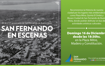 “San Fernando en Escenas”, un recorrido turístico por nuestra ciudad para celebrar su 213° aniversario