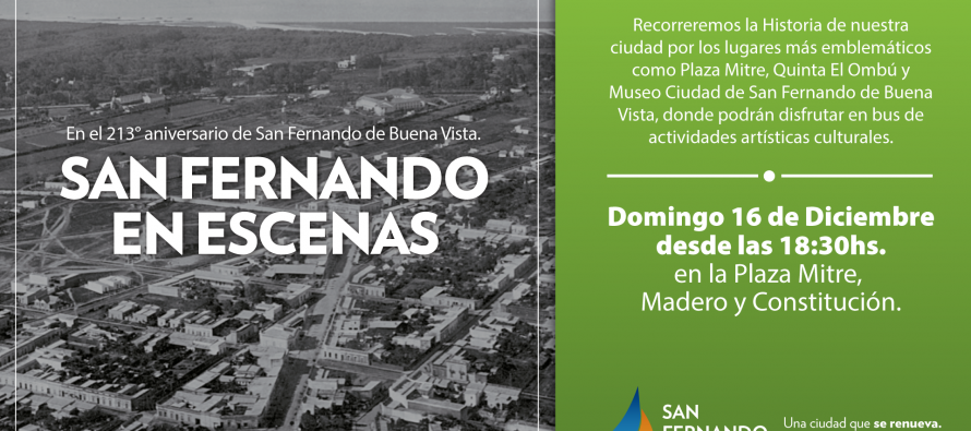 “San Fernando en Escenas”, un recorrido turístico por nuestra ciudad para celebrar su 213° aniversario