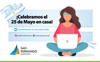 Propuestas culturales municipales para celebrar el 25 de Mayo