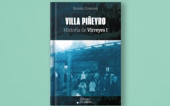 ‘Villa Piñeyro. Historia de Virreyes I’, el libro que se presenta en el Palacio Otamendi