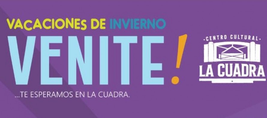 Vacaciones de Invierno en el Centro Cultural La Cuadra con entrada libre y gratuita