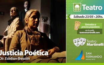 Se presenta la obra Justicia Poética en el Teatro Martinelli